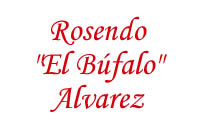Rosendo "El B&uacute;falo" Alvarez